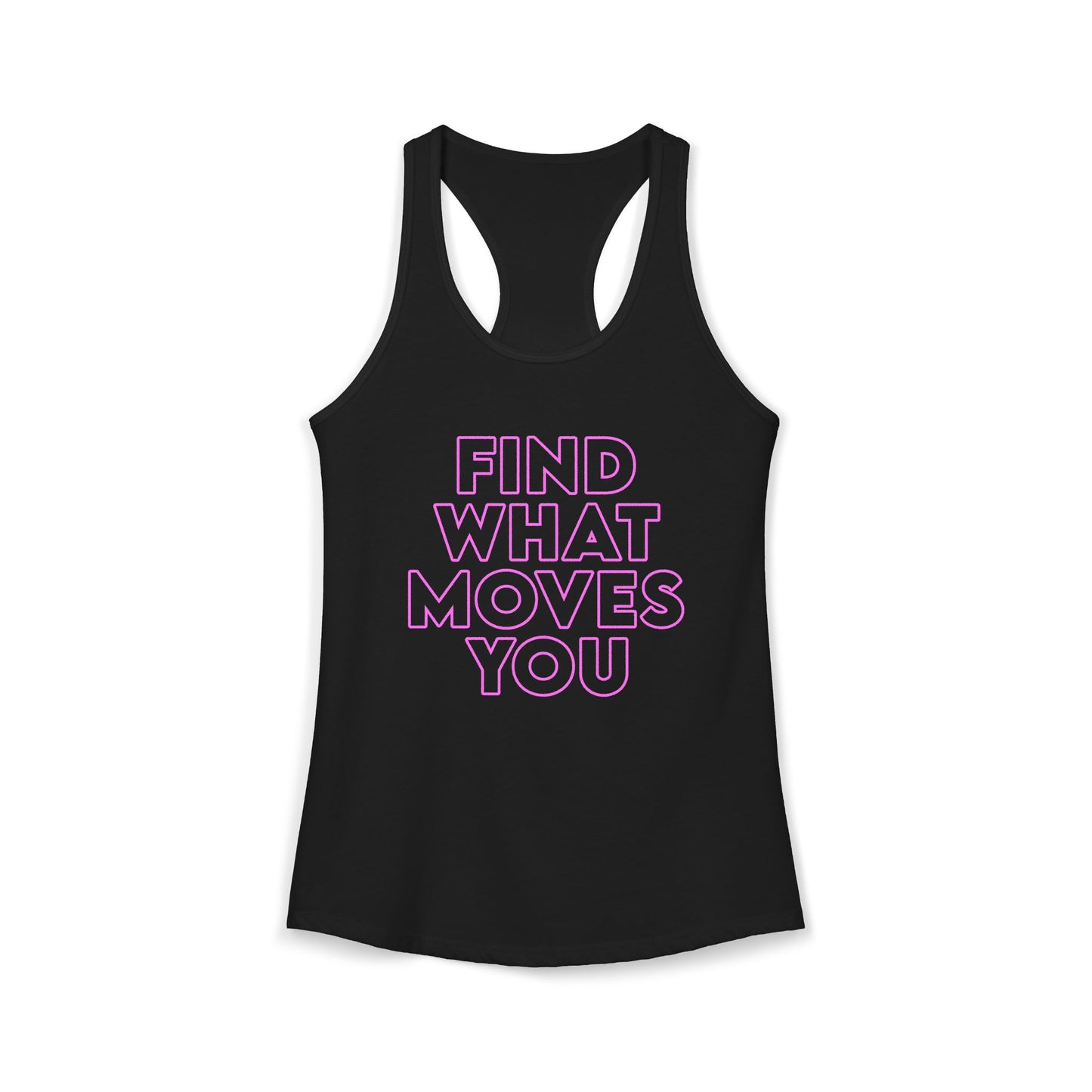 Women's Racerback Tank - FIND WHAT MOVES YOU