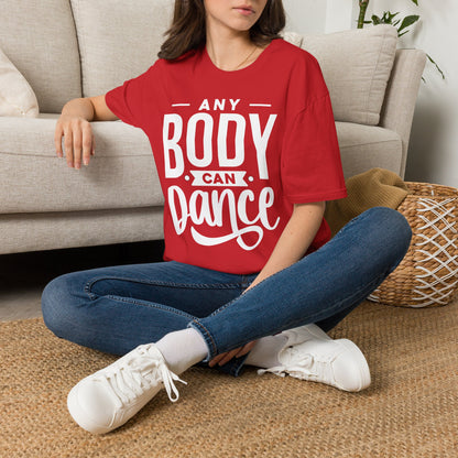 Unisex T-Shirt - ANY BODY CAN DANCE