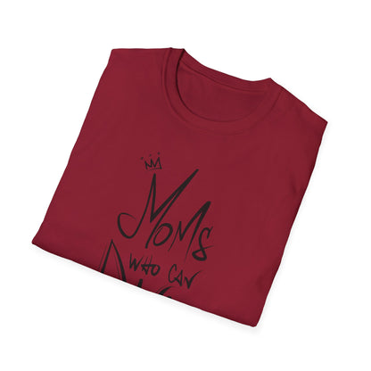 Unisex T-Shirt -  MOMS WHO CAN DANCE - NEW BLACK LOGO