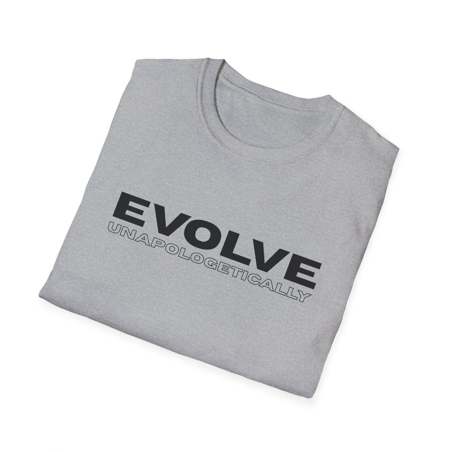 Unisex T-Shirt - EVOLVE UNAPOLOGETICALLY - BLACK LOGO