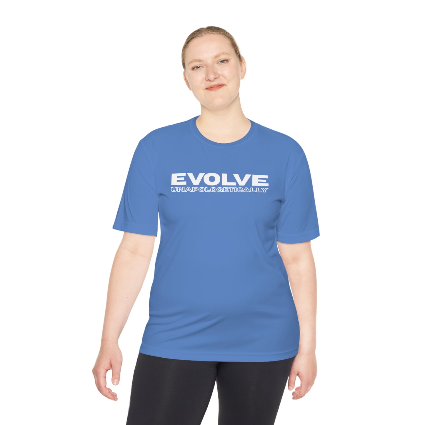 Unisex Moisture Wicking - EVOLVE UNAPOLOGETICALLY - WHITE LOGO