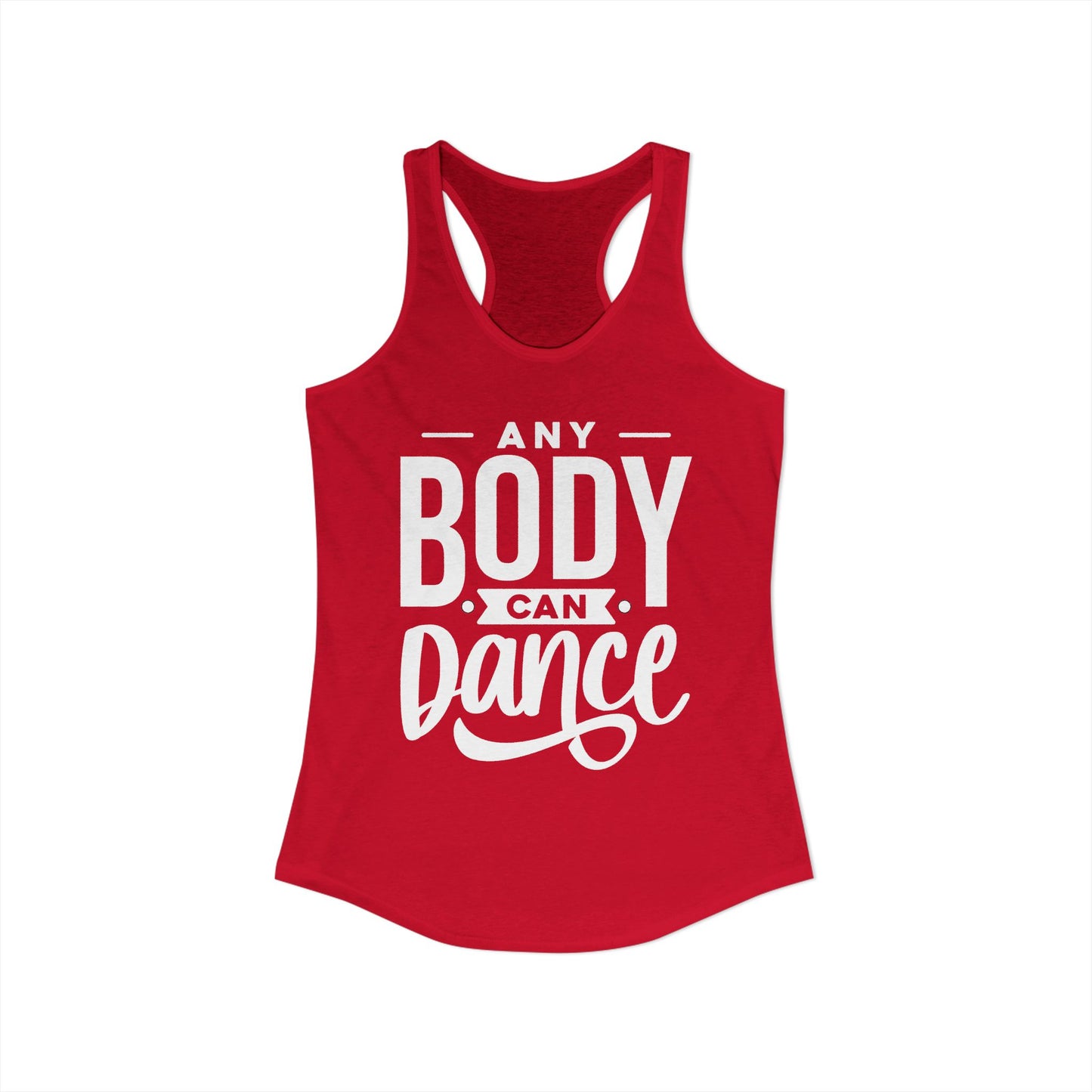 Women's Racerback Tank - ANY BODY CAN DANCE