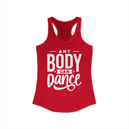 Women's Racerback Tank - ANY BODY CAN DANCE