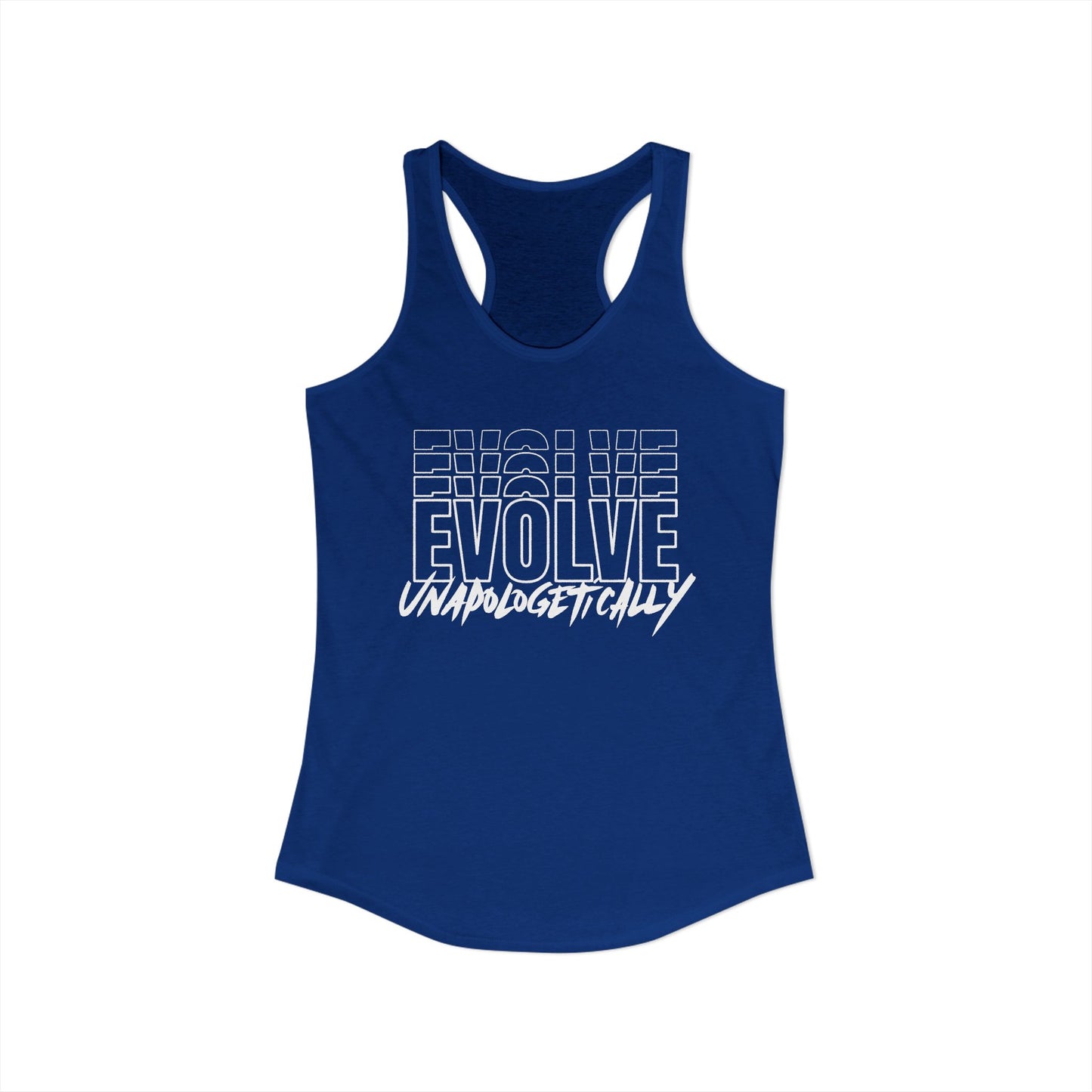 Women's Racerback Tank - EVOLVE UNAPOLOGETICALLY