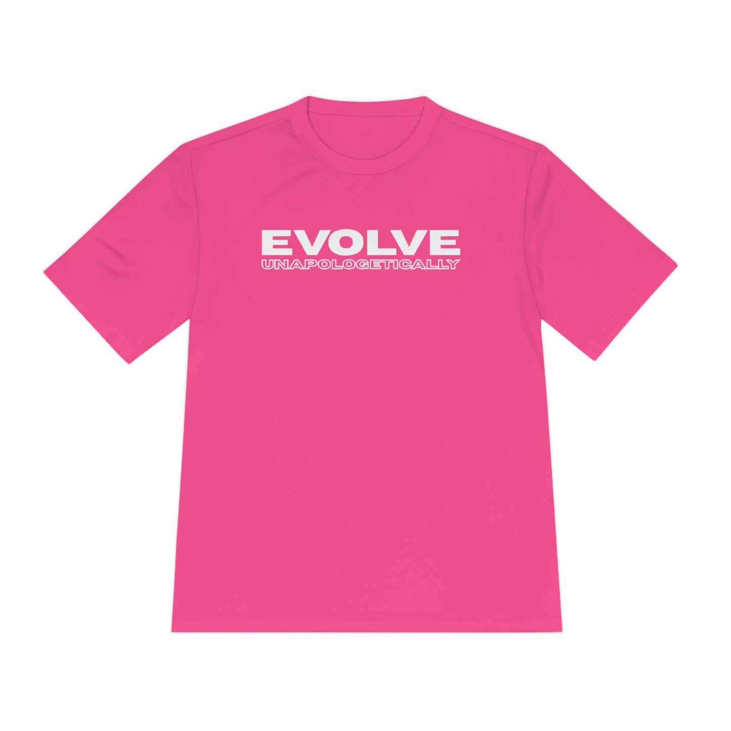 Unisex Moisture Wicking - EVOLVE UNAPOLOGETICALLY - WHITE LOGO