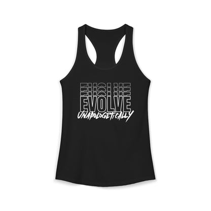 Women's Racerback Tank - EVOLVE UNAPOLOGETICALLY
