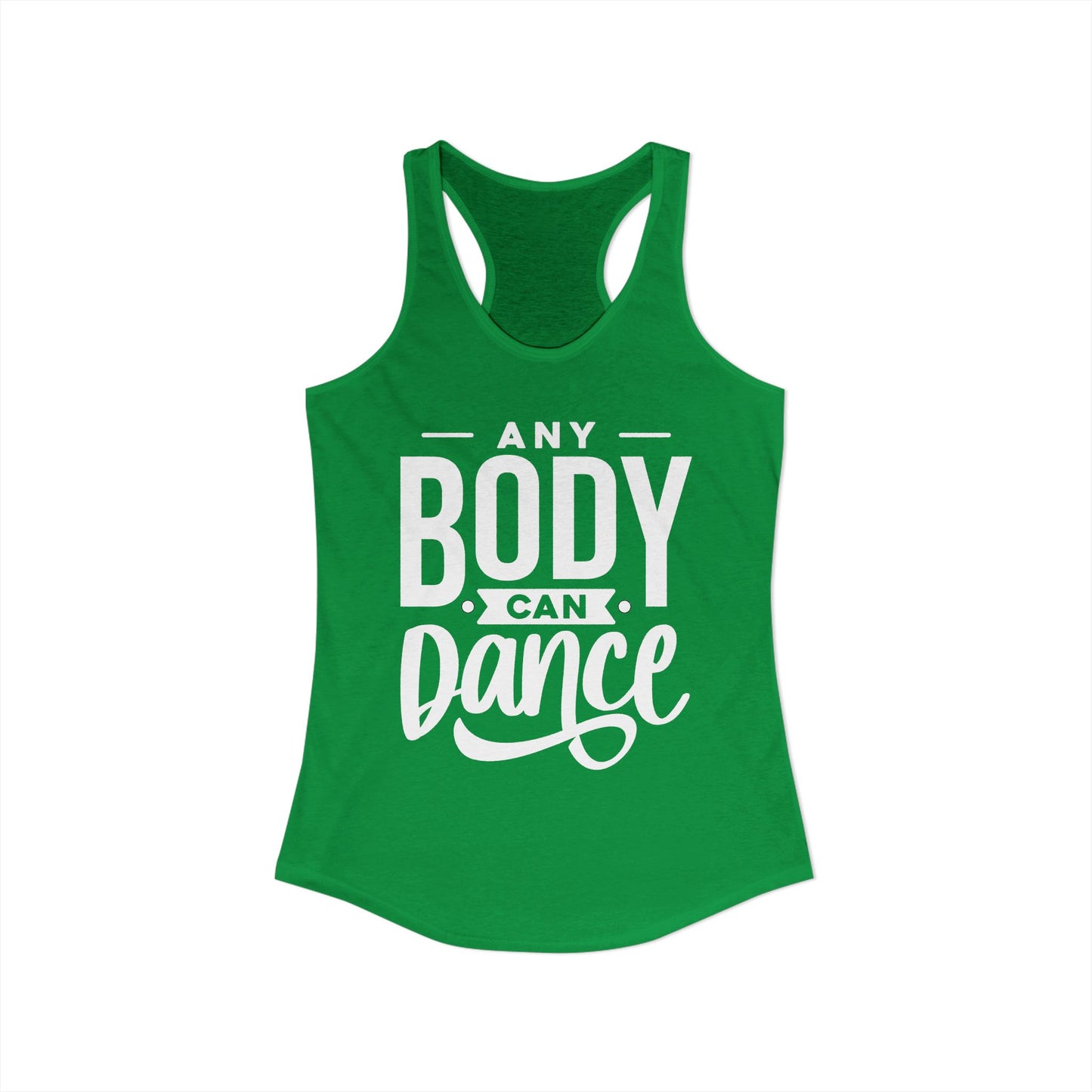 Women's Racerback Tank - ANY BODY CAN DANCE
