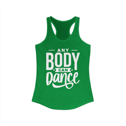 Women's Racerback Tank - ANY BODY CAN DANCE