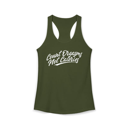 Women's Racerback Tank - COUNT ORGASMS NOT CALORIES