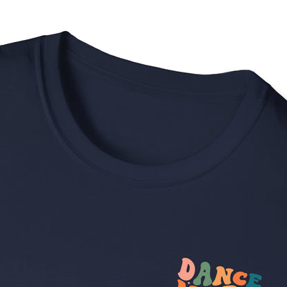 Unisex T-Shirt - DANCE MORE SMILE MORE