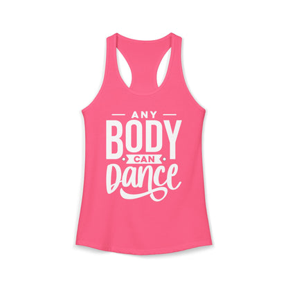 Women's Racerback Tank - ANY BODY CAN DANCE
