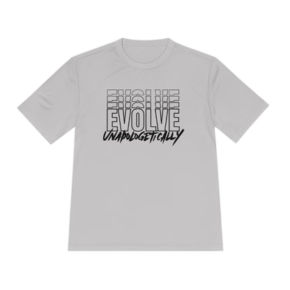 Unisex Moisture Wicking - EVOLVE UNAPOLOGETICALLY - WHITE LOGO