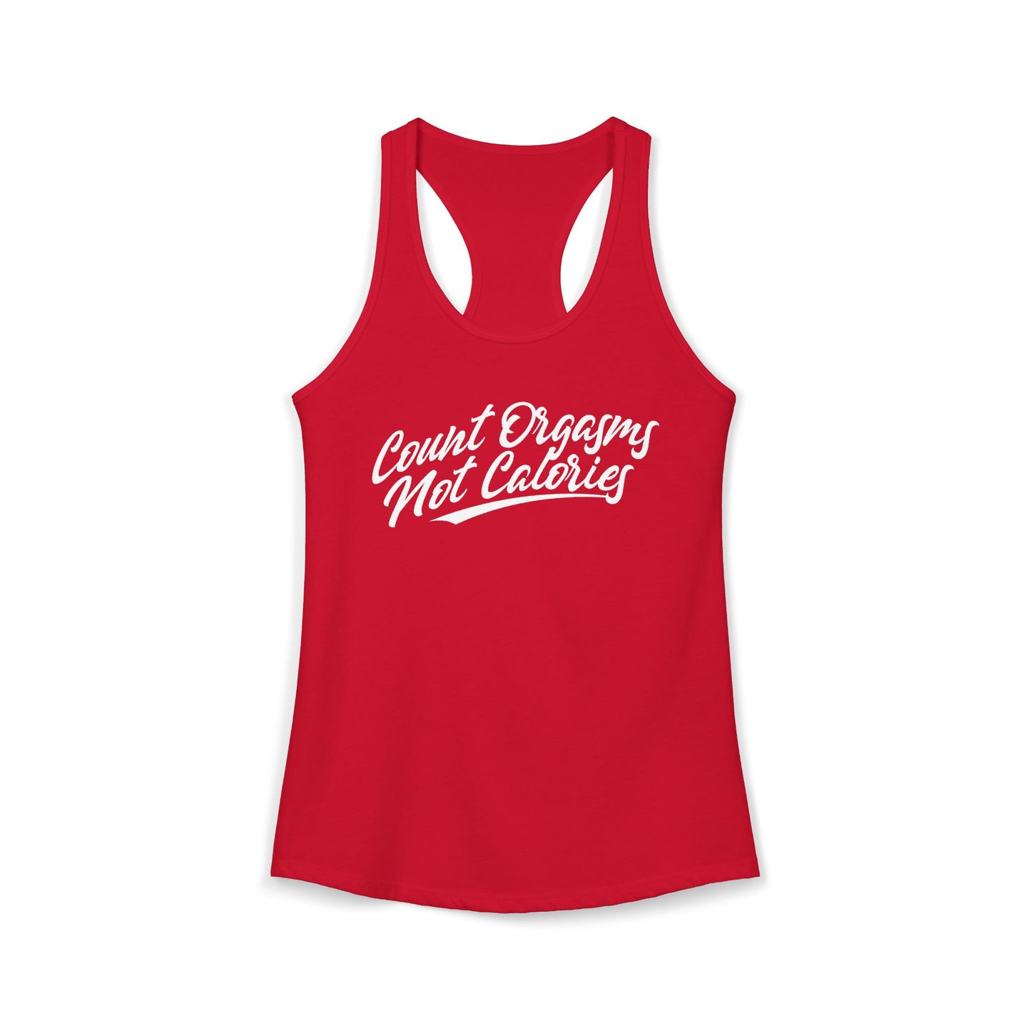 Women's Racerback Tank - COUNT ORGASMS NOT CALORIES