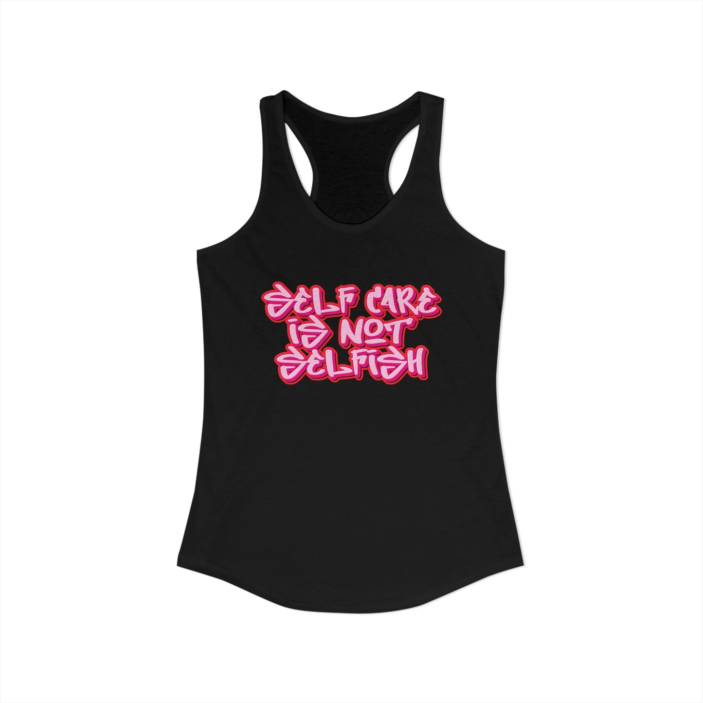 Women's Racerback Tank - SELF CARE IS NOT SELFISH