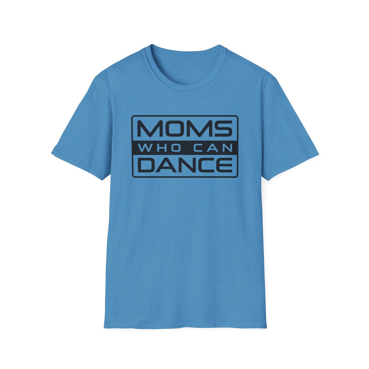 Unisex T-Shirt -  MOMS WHO CAN DANCE - BLACK LOGO